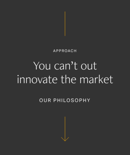 A dark grey box with 'You can't out innovate the market' overlaid, and a downwards facing gold arrow underneath.
